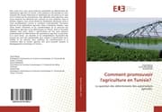 Cover von Comment promouvoir l'agriculture en Tunisie?