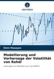 Cover von Modellierung und Vorhersage der Volatilität von Rohöl