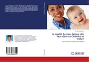 Cover von Is Health System Giving Life Year Gain to Children in India?