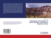 Cover von Geological vulnerability of Khetri Jodhpur and Nakora Rajasthan India