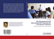 Cover von The Development Of Educational ICT Courses for Pre-Service Teachers