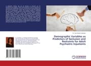 Cover von Demographic Variables as Predictors of Seclusion and Restraints for Adult Psychiatric Inpatients