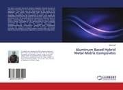 Cover von Aluminum Based Hybrid Metal Matrix Composites