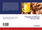 Cover von Performance of Broiler Fed Graded Level of Baobab Pulp Seed - Meal
