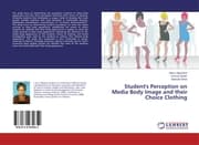 Cover von Student's Perception on Media Body Image and their Choice Clothing