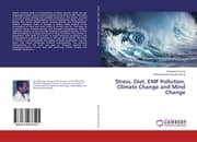Cover von Stress, Diet, EMF Pollution, Climate Change and Mind Change