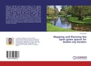 Cover von Mapping and Planning the open green spaces for Dublin city borders