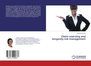 Cover von Claim reserving and longevity risk management