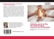 Cover von Cátedra para la Paz Un camino para convivir en Venezuela