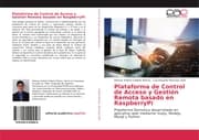 Cover von Plataforma de Control de Acceso y Gestión Remota basado en RaspberryPi