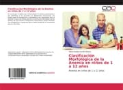Cover von Clasificación Morfológica de la Anemia en niños de 1 a 12 años