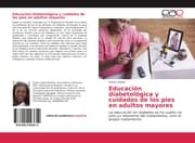 Cover von Educación diabetológica y cuidados de los pies en adultos mayores