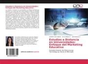 Cover von Estudios a Distancia en Universidades: Enfoque del Marketing Educativo