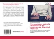 Cover von Percepciones sobre la importancia del concepto de Dignidad Humana