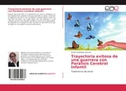 Cover von Trayectoria exitosa de una guerrera con Parálisis Cerebral Infantil