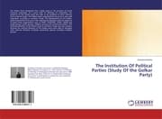Cover von The Institution Of Political Parties (Study Of the Golkar Party)
