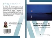 Cover von Nachhaltigkeit und die Fragen der Entwicklung