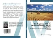 Cover von Die Regionalpolitik der Ukraine im Kontext der EU- Integration