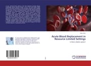 Cover von Acute Blood Replacement in Resource Limited Settings