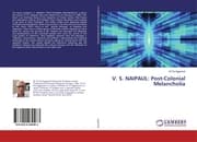 Cover von V. S. NAIPAUL: Post-Colonial Melancholia