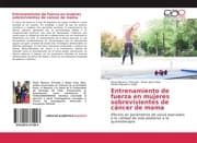 Cover von Entrenamiento de fuerza en mujeres sobrevivientes de cáncer de mama