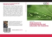 Cover von Viaje hacia la transformación del educador de maestros