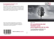 Cover von El sometimiento del hombre a las prerrogativas de la vida