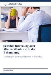Cover von Sensible Betreuung oder Missverständnisse in der Behandlung