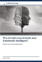 Cover von Was ist und wozu braucht man Emotionale Intelligenz?