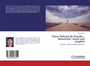 Cover von Pierre Teilhard de Chardin - Researcher, Jesuit and prophet