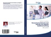 Cover von Hersentumordetectie met behulp van digitale beeldverwerking