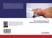 Cover von The Healing Nature of Visionary Craniosacral Work