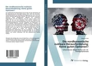 Cover von Die nordkoreanische nukleare Herausforderung: Keine guten Optionen?