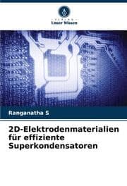Cover von 2D-Elektrodenmaterialien für effiziente Superkondensatoren