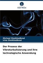 Cover von Der Prozess der Vibroturbulisierung und ihre technologische Anwendung