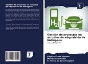 Cover von Gestión de proyectos en estudios de adquisición de hidrógeno