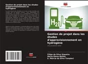 Cover von Gestion de projet dans les études d'approvisionnement en hydrogène