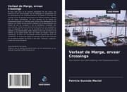 Cover von Verlaat de Marge, ervaar Crossings