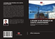 Cover von L'ÉTUDE D'UN MODÈLE DE COÛTS LOGISTIQUES