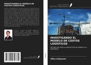 Cover von INVESTIGANDO EL MODELO DE COSTOS LOGÍSTICOS