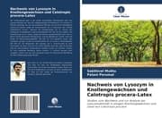 Cover von Nachweis von Lysozym in Knollengewächsen und Calotropis procera-Latex