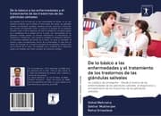 Cover von De lo básico a las enfermedades y el tratamiento de los trastornos de las glándulas salivales