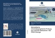 Cover von Akkreditierte chromatographische Prüfung von marinen Biotoxinen: ISO 17025 Strenge