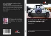 Cover von La produzione di attrezzature militari nei paesi europei