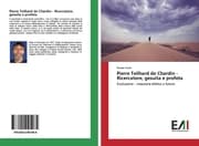 Cover von Pierre Teilhard de Chardin - Ricercatore, gesuita e profeta