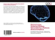 Cover von Hemorragia Subaracnoidea Secundaria a Rotura Aneurismática