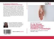 Cover von Fx de Riesgo Cardiovascular, Rehabilitación Cardíaca y Cardiología