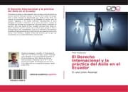 Cover von El Derecho Internacional y la práctica del Asilo en el Ecuador