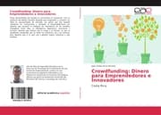 Cover von Crowdfunding: Dinero para Emprendedores e Innovadores