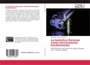 Cover von La balistica forense como herramienta fundamental